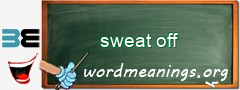 WordMeaning blackboard for sweat off